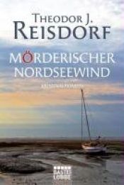 book cover of Mörderischer Nordseewind by Theodor J. Reisdorf