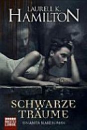 book cover of Schwarze Träume by Laurell K. Hamilton