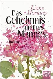 book cover of Das Geheimnis meines Mannes by Liane Moriarty