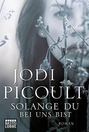 book cover of Solange du bei uns bist by Jodi Picoult