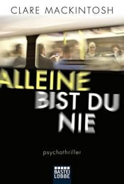 book cover of Alleine bist du nie: Psychothriller by Clare Mackintosh