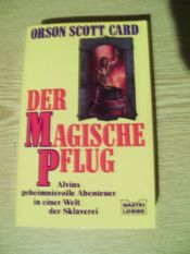 book cover of Der magische Pflug. Die Legende von Alvin dem Schmied 03. by Orson Scott Card