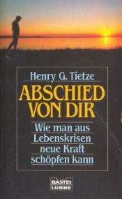 book cover of Abschied von Dir by Henry G. Tietze