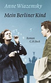 book cover of Mein Berliner Kind by Anne Wiazemsky