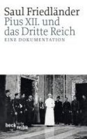 book cover of Pius XII. und das Dritte Reich by Saul Friedländer