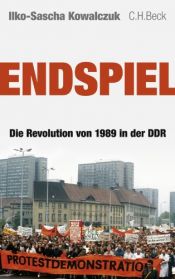 book cover of Endspiel: Die Revolution von 1989 in der DDR by Ilko-Sascha Kowalczuk