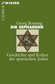 book cover of Die Sepharden: Geschichte und Kultur der spanischen Juden (Beck Reihe) by Georg Bossong