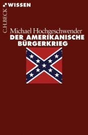 book cover of Der amerikanische Bürgerkrieg by Michael Hochgeschwender
