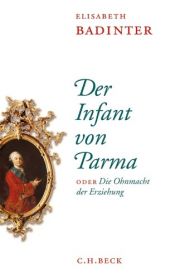 book cover of Der Infant von Parma oder: Die Ohnmacht der Erziehung by Élisabeth Badinter