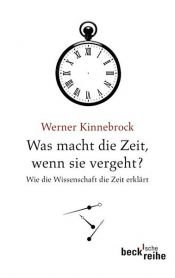 book cover of Was macht die Zeit, wenn sie vergeht? by Werner Kinnebrock