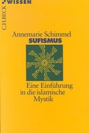 book cover of Sufismus eine Einführung in die islamische Mystik by Annemarie Schimmel