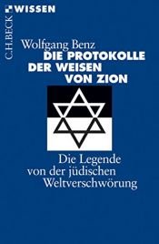 book cover of Die Protokolle der Weisen von Zion. Die Legende von der jüdischen Weltverschwörung by Wolfgang Benz