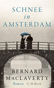 book cover of Schnee in Amsterdam by Bernard MacLaverty