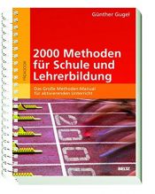 book cover of 2000 Methoden für Schule und Lehrerbildung: Das Große Methoden-Manual für aktivierenden Unterricht by Günther Gugel