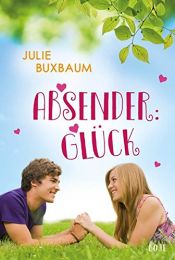 book cover of Absender: Glück by unknown author