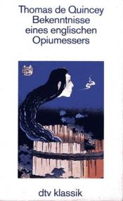 book cover of Bekenntnisse eines englischen Opiumessers by Thomas De Quincey