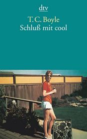 book cover of Schluß mit cool by T. C. Boyle