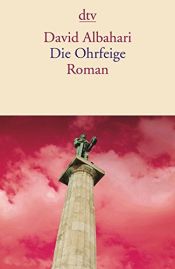 book cover of Die Ohrfeige by David Albahari