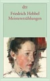 book cover of Meistererzählungen by Christian Friedrich Hebbel