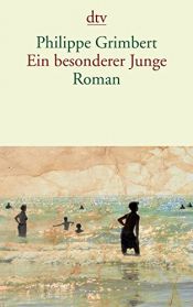 book cover of Ein besonderer Junge by Philippe Grimbert