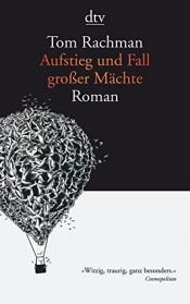 book cover of Aufstieg und Fall großer Mächte by Tom Rachman