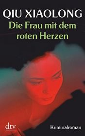 book cover of Die Frau mit dem roten Herzen by Qiu Xiaolong