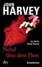 book cover of Nebel über dem Fluss by John Harvey|Mechtild Sandberg-Ciletti