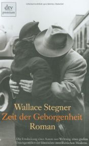 book cover of Zeit der Geborgenheit by Wallace Stegner
