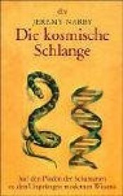 book cover of Die kosmische Schlange by Jeremy Narby