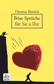 book cover of Böse Sprüche für Sie & Ihn by Dietmar Bittrich