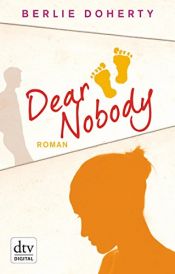 book cover of Dear Nobody by Berlie Doherty