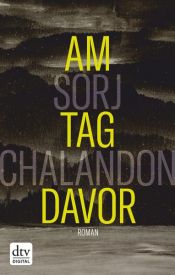 book cover of Le jour d'avant by Sorj Chalandon