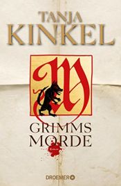 book cover of Grimms Morde by Tanja Kinkel