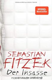 book cover of Der Insasse: Psychothriller by Sebastian Fitzek