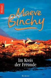 book cover of Im Kreis der Freunde by Maeve Binchy