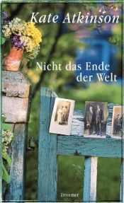 book cover of Nicht das Ende der Welt by Kate Atkinson