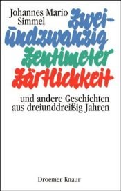 book cover of Zweiundzwanzig Zentimeter Zärtlichkeit by Johannes Mario Simmel