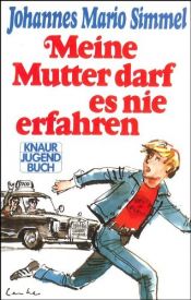 book cover of Meine Mutter darf es nie erfahren by Johannes Mario Simmel