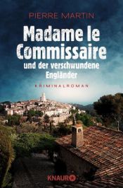 book cover of Madame le Commissaire und der verschwundene Engländer: Kriminalroman (Ein Fall für Isabelle Bonnet 1) by Jean-Pierre Martin