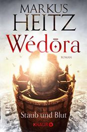book cover of Wédora – Staub und Blut: Roman (Die Sandmeer-Chroniken 1) by Markus Heitz