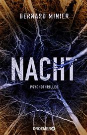 book cover of Nacht: Psychothriller (Ein Commandant Martin Servaz-Thriller 4) by Bernard Minier