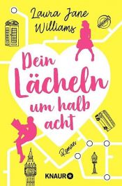 book cover of Dein Lächeln um halb acht by Laura Jane Williams