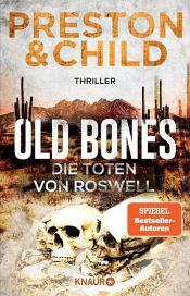 book cover of Old Bones - Die Toten von Roswell by Douglas Preston|Lincoln Child