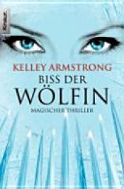 book cover of Biss der Wölfin by Kelley Armstrong