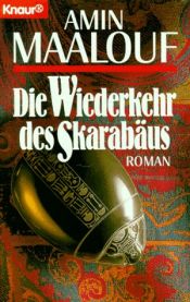 book cover of Die Wiederkehr des Skarabäus by Amin Maalouf