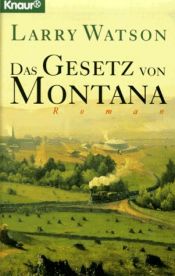 book cover of Das Gesetz von Montana by Larry Watson