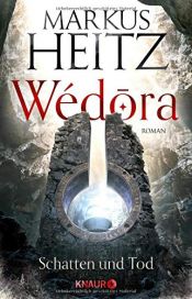book cover of Wédora - Schatten und Tod: Roman (Die Sandmeer-Chroniken, Band 2) by Markus Heitz