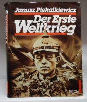 book cover of Der Erste Weltkrieg by Janusz Piekałkiewicz