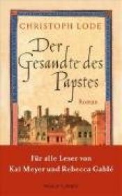 book cover of Der Gesandte des Papstes by Christoph Lode