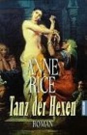 book cover of Die Hexen-Trilogie, Bd. 2: Tanz der Hexen by Anne Rice